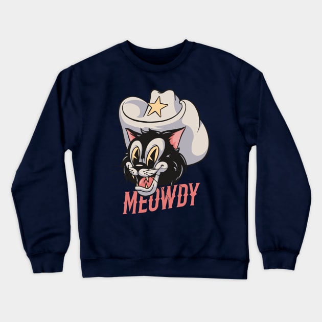 Howdy Meowdy - Cowboy Cat Retro Mascot | Howdy Crewneck Sweatshirt by anycolordesigns